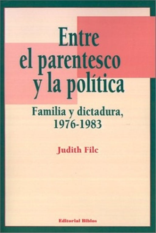 Entre el parentesco y la política | J. Filc