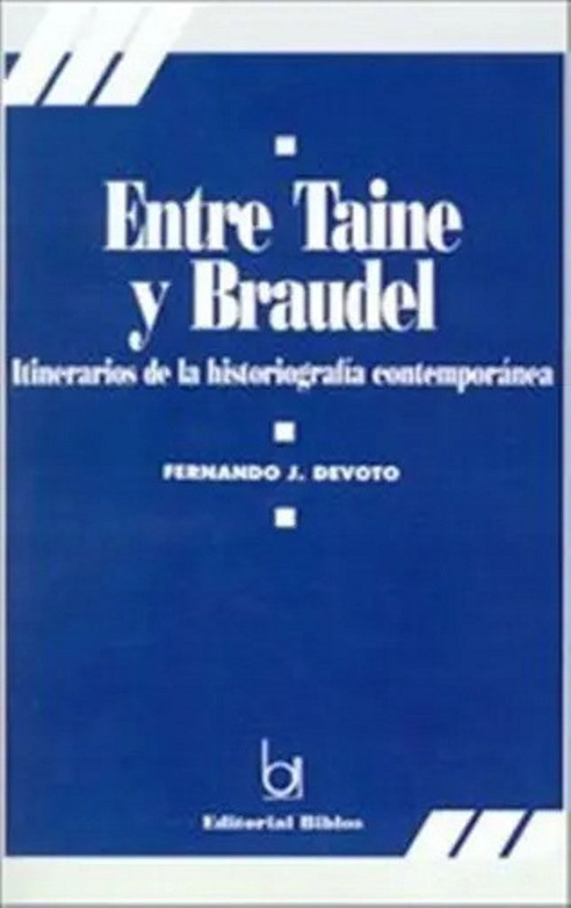 Entre Taine y Braudel | Fernando Devoto