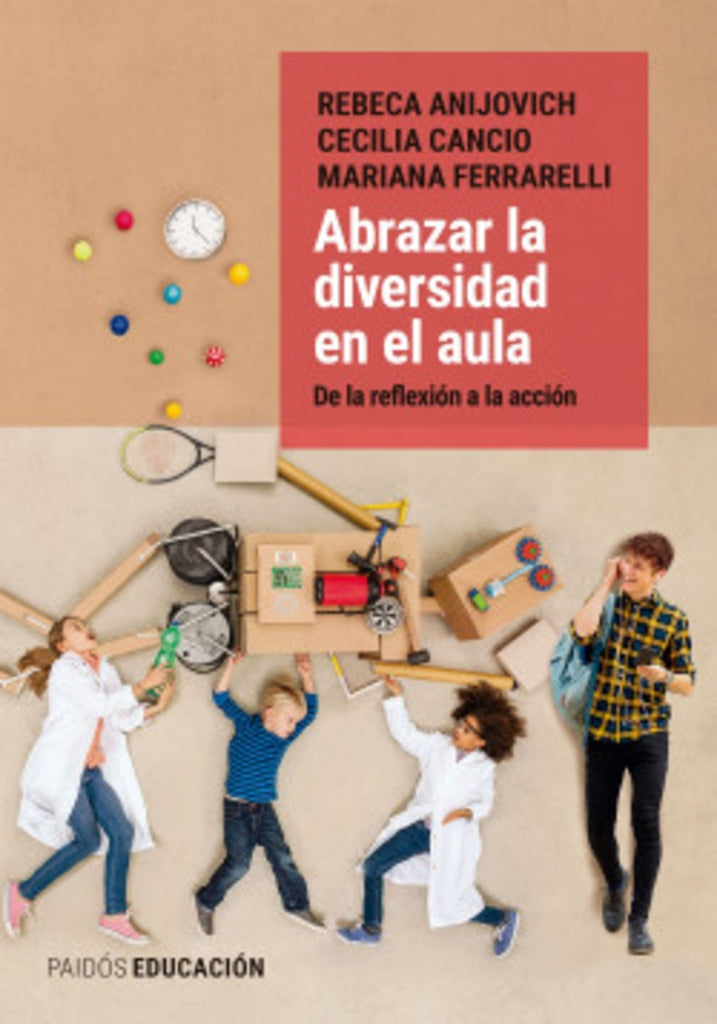 ABRAZAR LA DIVERSIDAD EN EL AULA | REBECA/ CANCIO  CECILIA/ FERRARELLI  MARIANA ANIJO