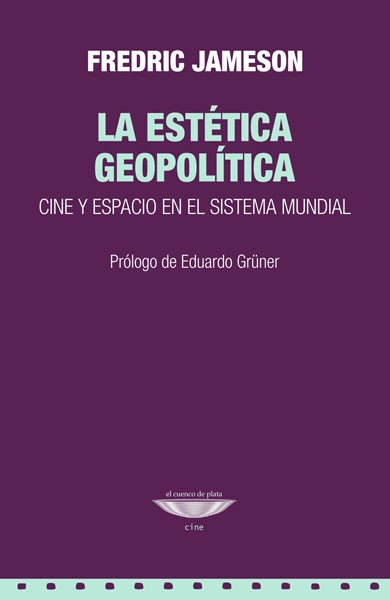 ESTETICA GEOPOLITICA, LA | FREDRIC JAMESON