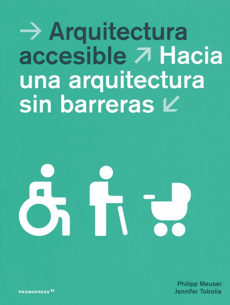 ARQUITECTURA ACCESIBLE (ED.RUSTICA) | PHILIPP / TOBOLLA  JENNIFER MEUSER