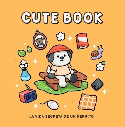 CUTE BOOK LA VIDA SECRETA DE UN PERRITO | Anónimo