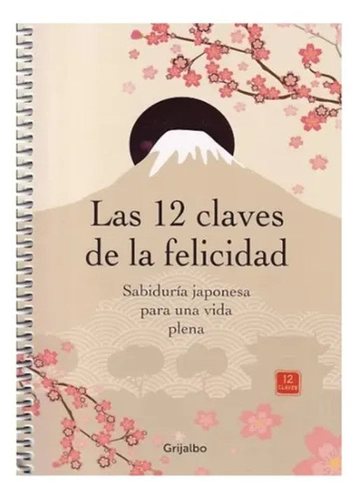 LAS 12 CLAVES DE LA FELICIDAD
