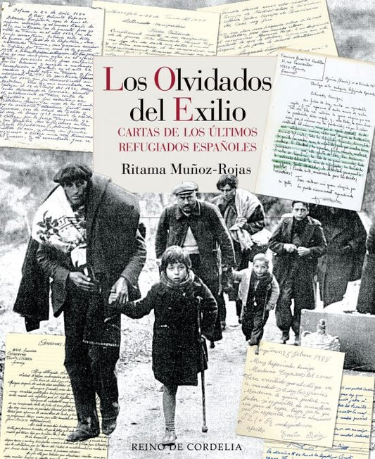 OLVIDADOS DEL EXILIO CARTAS DE LOS REFUGIADOS ESPAÑOLES,LOS | MUÑOZ ROJASRITAMA