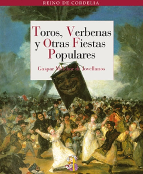 TOROS VERBENAS Y OTRAS FIESTAS POPULARES | DEJOVELLANOSYRAMIREZGASPAR MELCHOR