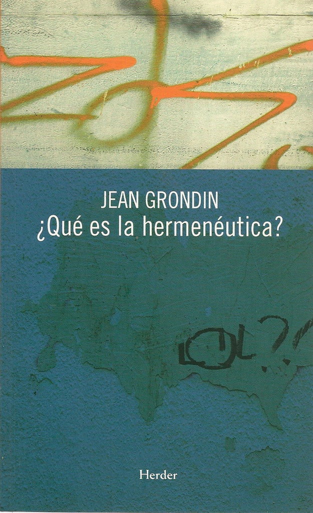 QUE ES LA HERMENEUTICA | GRONDINJEAN