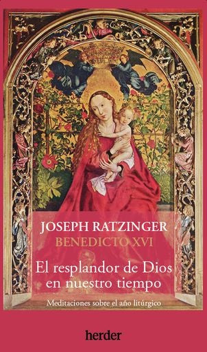 EL RESPLANDOR DE DIOS EN NUESTRO TIEMPO | RATZINGER JOSEPH