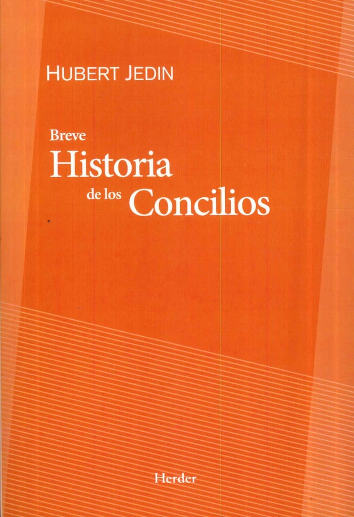 BREVE HISTORIA DE LOS CONCILIOS | JEDIN HUBERT