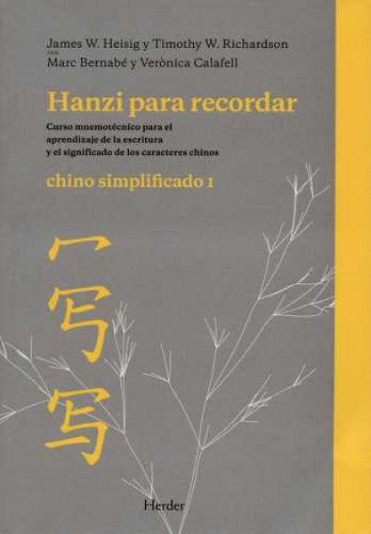 HANZI PARA RECORDAR I CHINO SIMPLIFICADO | HEISIG/RICHARDSON/BERNAVE/CALEFEL