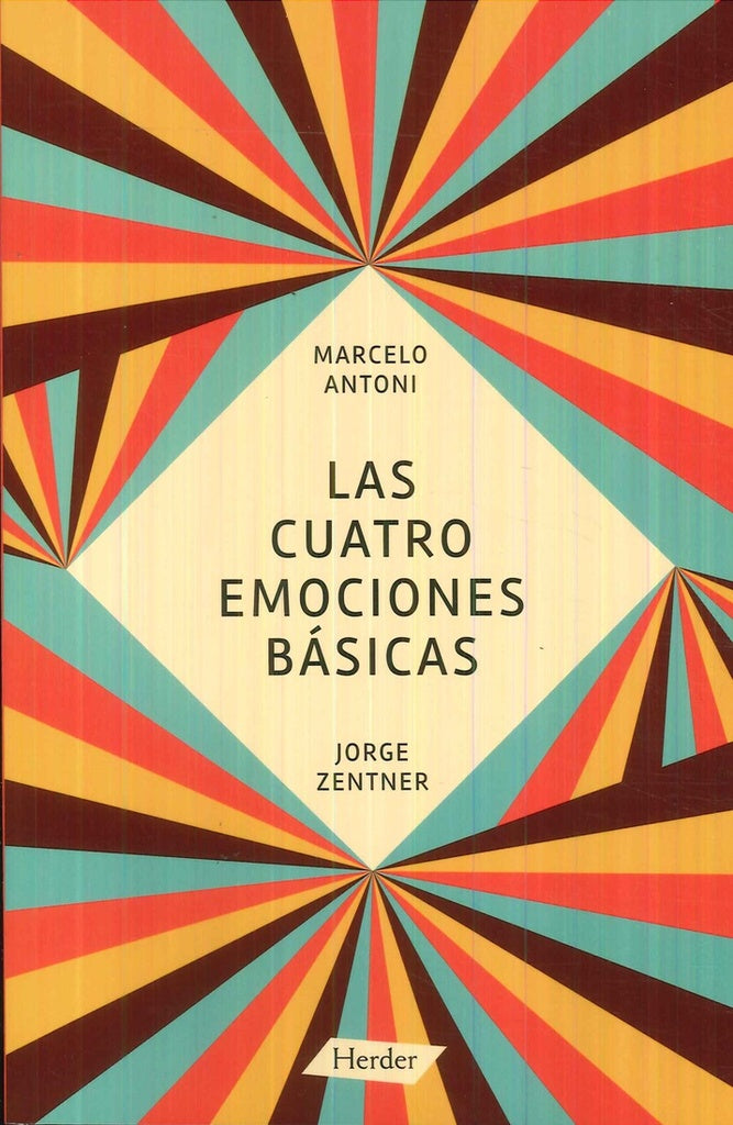 CUATRO EMOCIONES BASICAS,LAS | ANTONIMARCELO/ ZENTNERJORGE