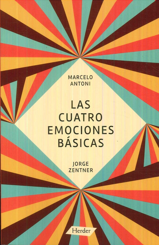 CUATRO EMOCIONES BASICAS,LAS | ANTONIMARCELO/ ZENTNERJORGE