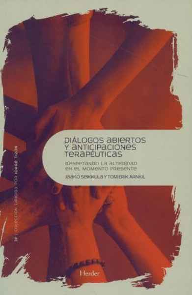 DIALOGOS ABIERTOS Y ANTICIPACIONES TERAPEUTICAS | SEIKKULAJAAKO/ARNKILTOM ERIK