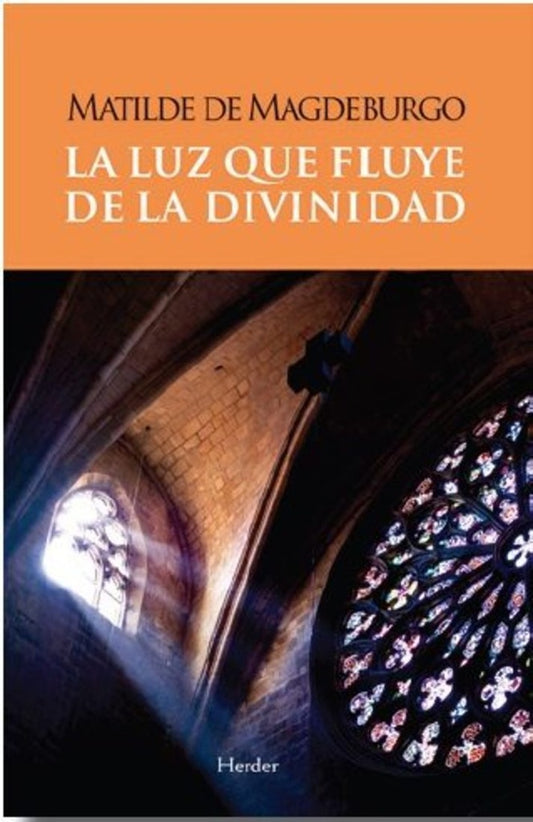 LUZ QUE FLUYE DE LA DIVINIDAD,LA | MAGDEBURGO DEMATILDE