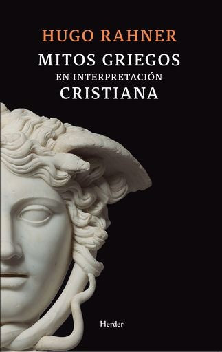 MITOS GRIEGOS EN INTERPRETACION CRISTIANA | RAHNER HUGO