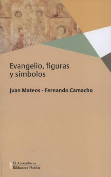 EVANGELIO FIGURAS Y SIMBOLOS | SJJUANMATEOS/CAMACHO ACOSTAFERNAN