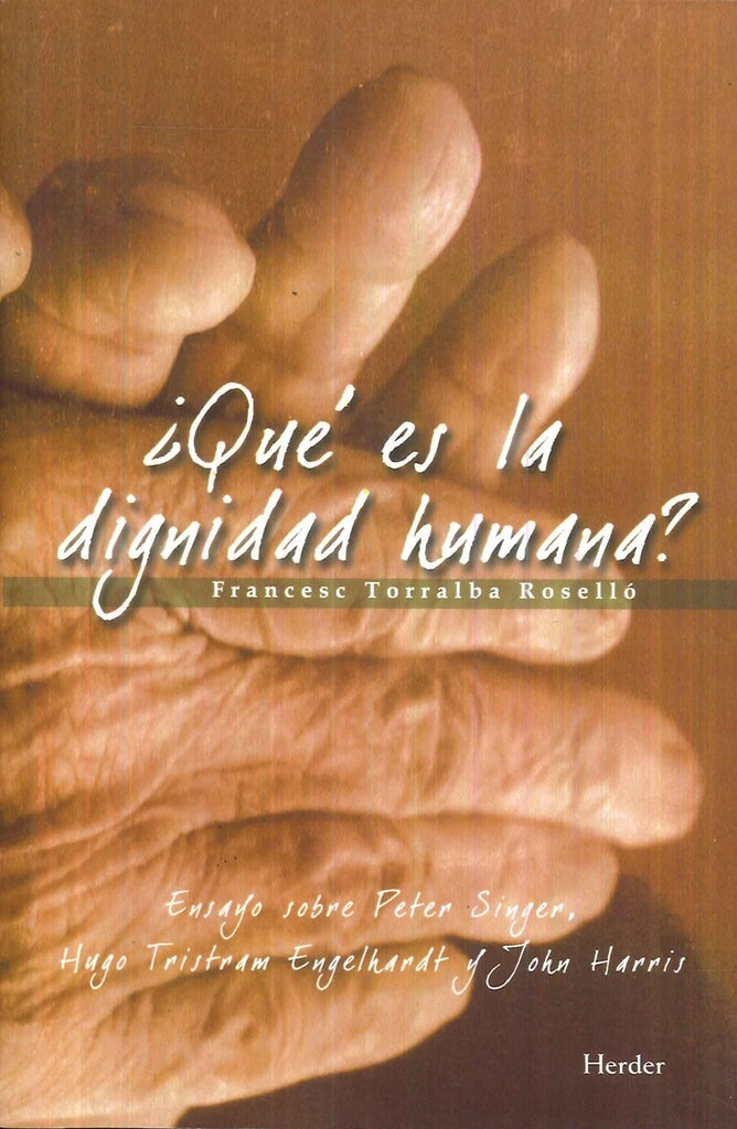 QUE ES LA DIGNIDAD HUMANA | TORRALBA ROSELLOFRANCESC