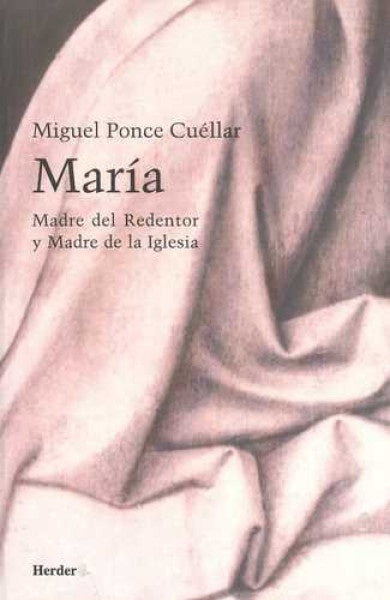 MARIA MADRE DEL REDENTOR Y MADRE DE LA IGLESIA | PONCE CUELLARMIGUEL