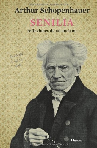 SENILIA REFLEXIONES DE UN ANCIANO | Arthur Schopenhauer