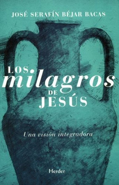 MILAGROS DE JESUS, LOS | BEJARBACASJOSE SERAFIN