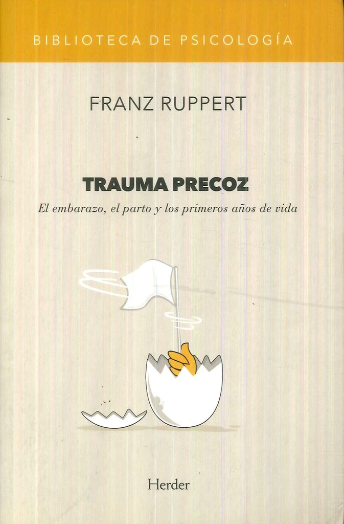 TRAUMA PRECOZ | RUPPERT FRANZ