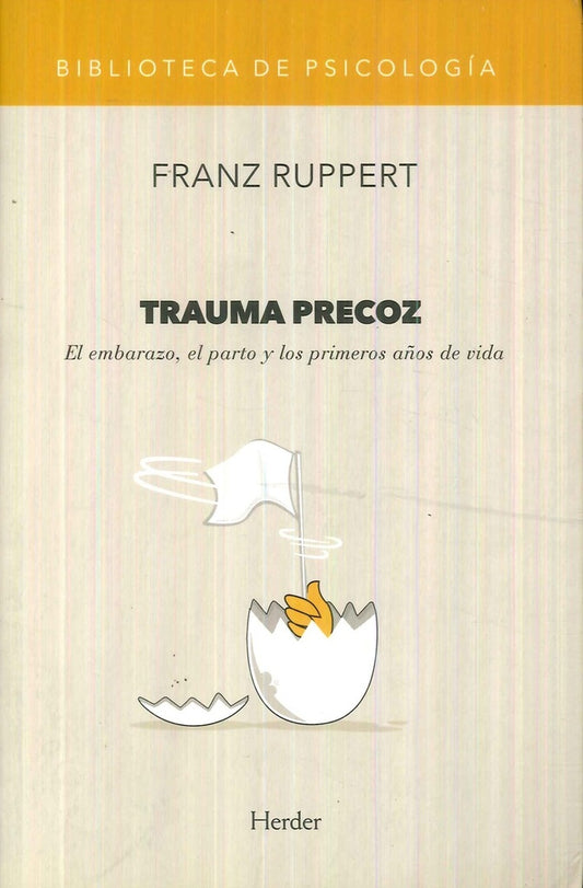 TRAUMA PRECOZ | RUPPERT FRANZ