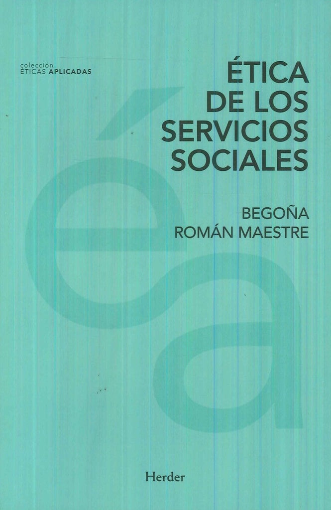 ETICA DE LOS SERVICIOS SOCIALES | ROMANMAESTRE BEGOÑA