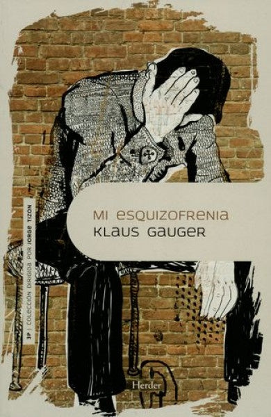 MI ESQUIZOFRENIA | GAUGER KLAUS
