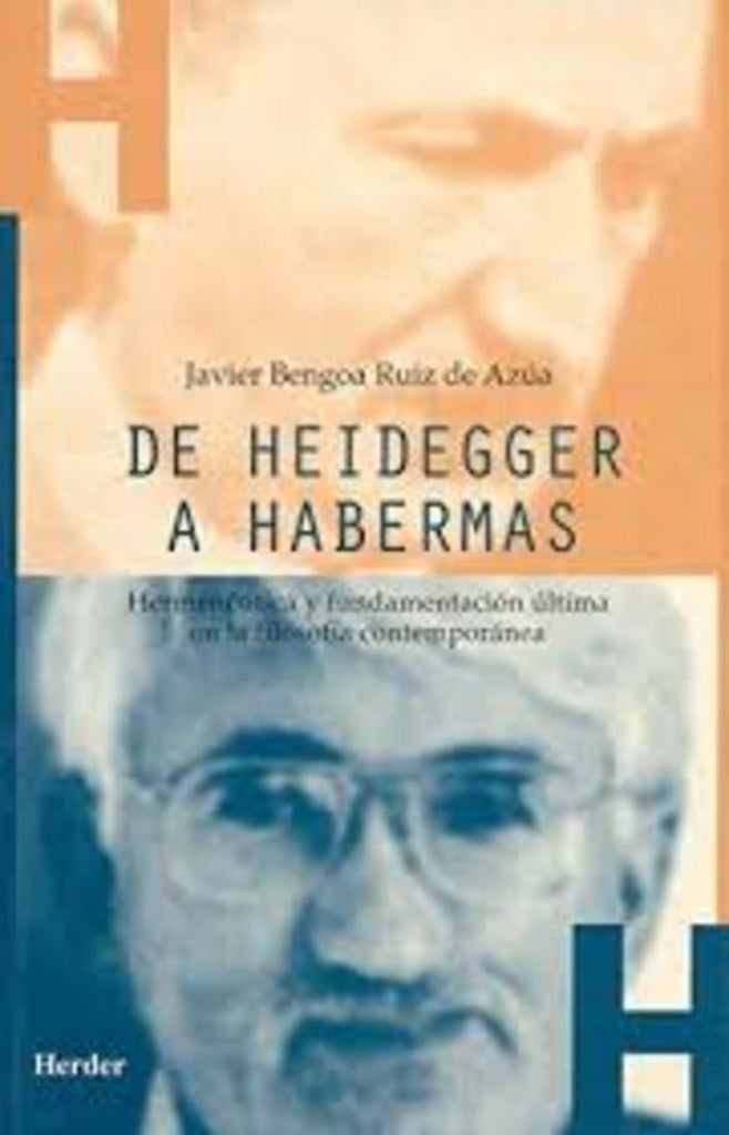 DE HEIDEGGER A HABERMAS | BENGOA