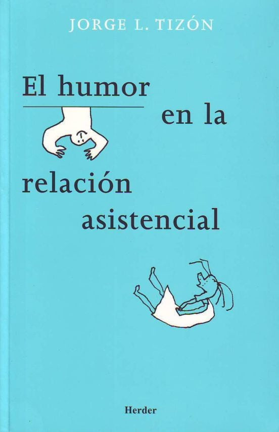 HUMOR EN LA RELACION ASISTENCIAL | TIZONGARCIAJORGE LUIS