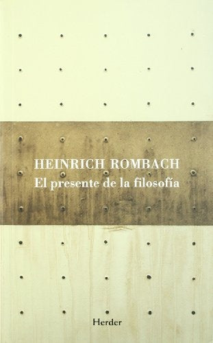 PRESENTE DE LA FILOSOFIA | ROMBACH HEINRICH