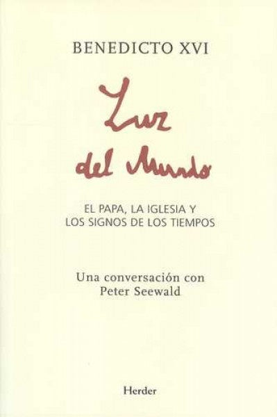 LUZ DEL MUNDO | BENEDICTO XVI/SEEWALDPETER