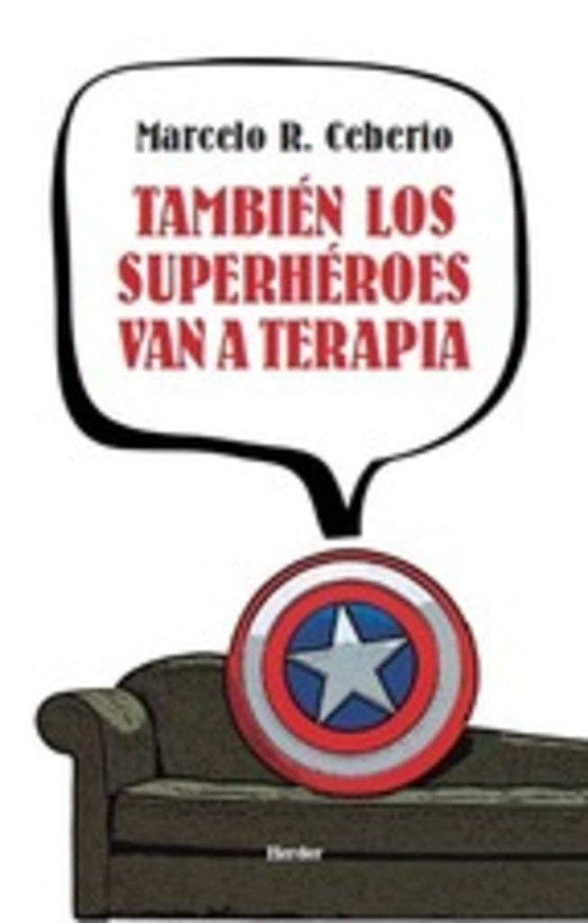 TAMBIEN LOS SUPERHEROES VAN A TERAPIA | RODRIGUEZCEBERIO MARCELO