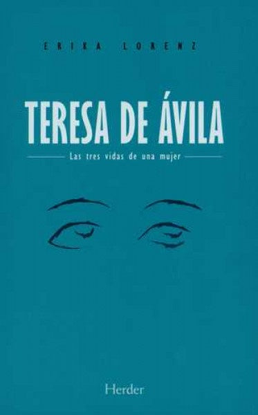 TERESA DE AVILA | LORENZ ERIKA