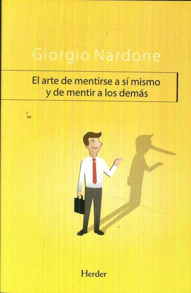 ARTE DE MENTIRSE A SI MISMO Y DE MENTIR A LOS DEMAS,EL | NARDONEGIORGIO