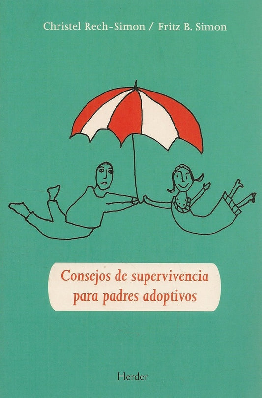 GUIA DE SUPERVIVENCIA PARA PADRES ADOPTIVOS | RECH SIMONCHRISTEL