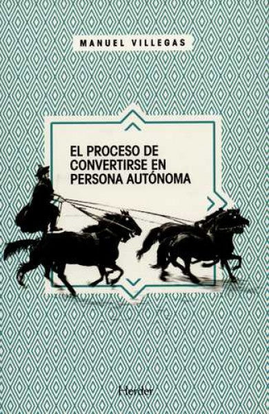 PROCESO DE CONVERTIRSE EN PERSONA AUTONOMA,EL | VILLEGAS M