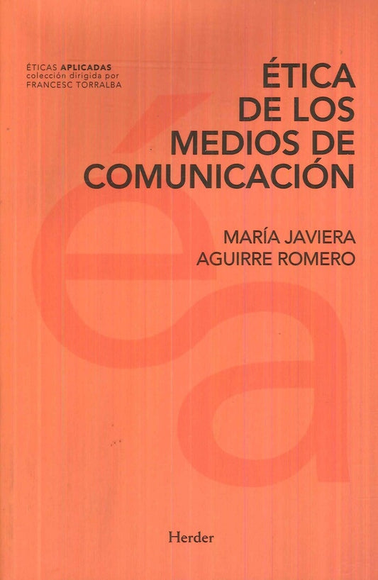 ETICA DE LOS MEDIOS DE COMUNICACION | AGUIRREROMEROMARIA JVIERA
