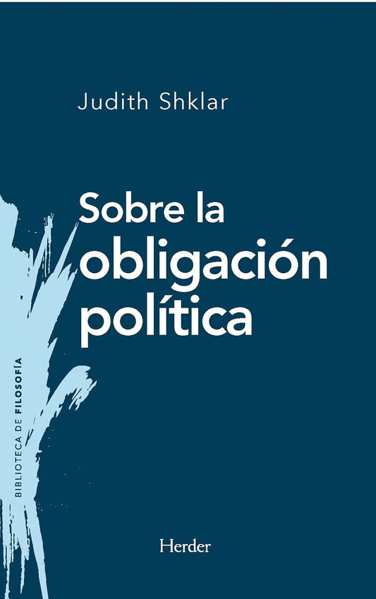 SOBRE LA OBLIGACION POLITICA | SHKLARJUDITH