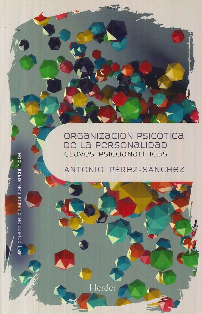 ORGANIZACION PSICOTICA DE LA PERSONALIDAD | PEREZ-SANCHEZ ANTONIO