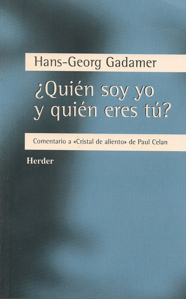 QUIEN SOY YO Y QUIEN ERES TU ? | GADAMER