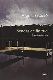 SENDAS DE FINITUD | SEGUROMIQUEL