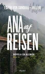 ANA AUF REISEN | VONSUNDAHL-HILLER EDITH