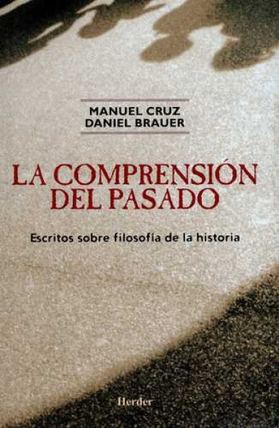 COMPRENSION DEL PASADO,LA | Manuel Braga Da Cruz