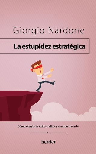 LA ESTUPIDEZ ESTRATEGICA | NARDONE GIORGIO