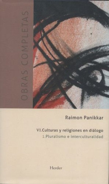 CULTURAS Y RELIGIONES EN DIALOGO PLURALISMO E INTERCULTURA | PANIKKARRAIMON/CARRARA PAVANMILENA