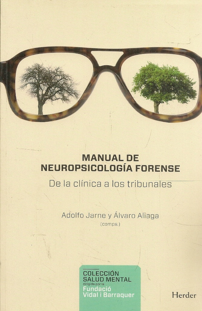 MANUAL DE NEUROPSICOLOGIA FORENSE | JARNEADOLFO/ ALIAGAALVARO