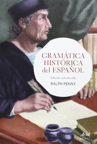 GRAMATICA HISTORICA DEL ESPAÑOL | PENNYRALPH