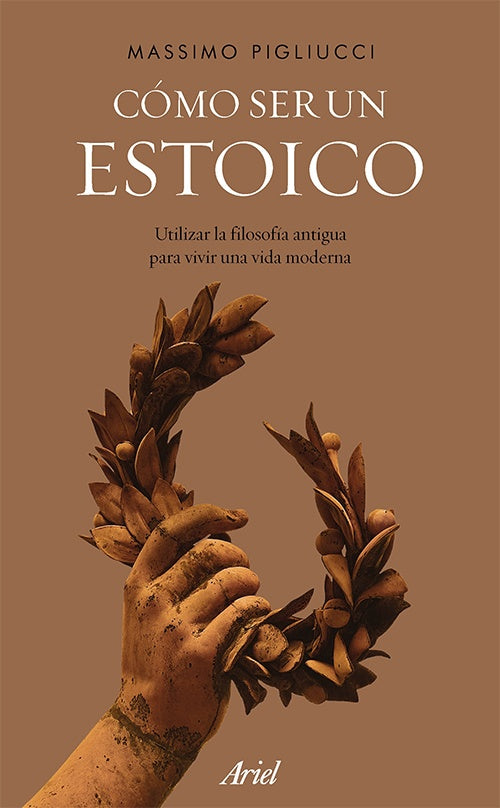 COMO SER UN ESTOICO | PIGLIUCCI MASSIMO