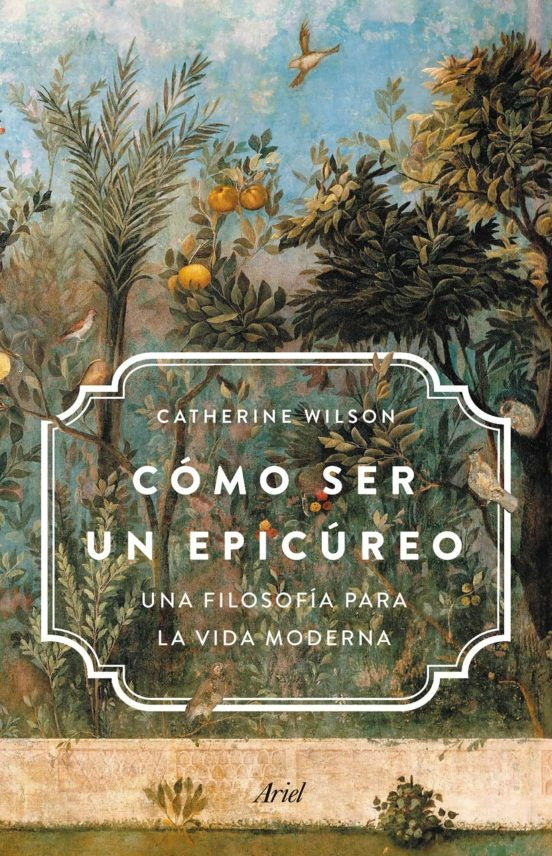 COMO SER UN EPICUREO | CATHERINE WILSON