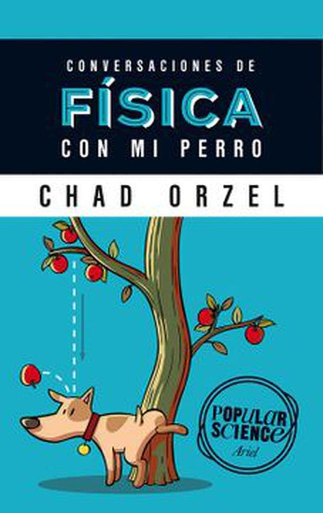 CONVERSACIONES DE FISICA CON MI PERRO | ORZELCHAD